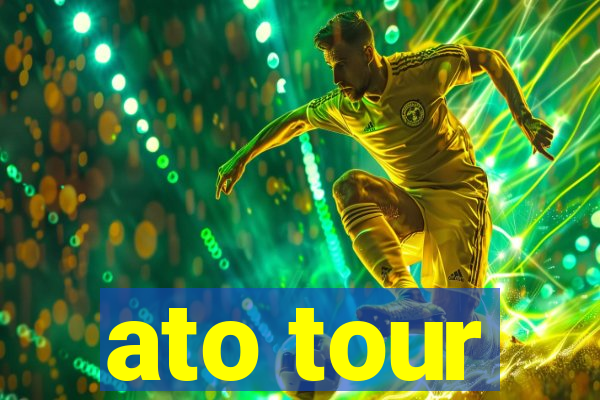 ato tour